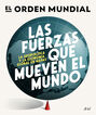 Las fuerzas que mueven el mundo Las fuerzas que mueven el mundo