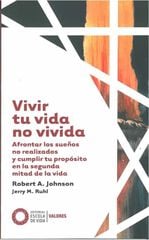 Vivir tu vida no vivida Vivir tu vida no vivida
