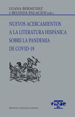 Nuevos acercamientos a la literatura hispánica sore la pandemia de COVID-19 Nuevos acercamientos a la literatura hispánica sore la pandemia de COVID-19
