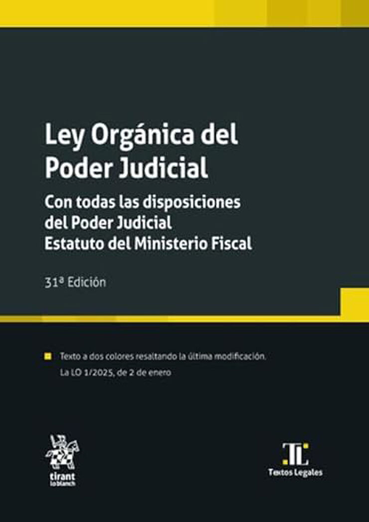 Ley Orgánica del Poder Judicial. Con todas las disposiciones del Poder Judicial. Estatuto del Ministerio Fiscal