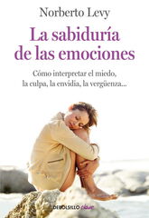La Sabiduría de las emociones La Sabiduría de las emociones