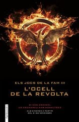 Els jocs de la fam III. L'ocell de la revolta' Els jocs de la fam III. L'ocell de la revolta'