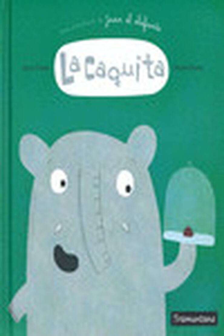 La caquita. Una aventura de Juan el Elefante