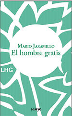 El hombre gratis El hombre gratis