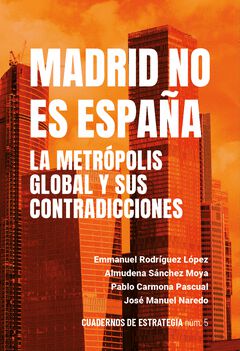 Cuadernos de estrategia n&ordm;5. Madrid no es Espa&ntilde;a