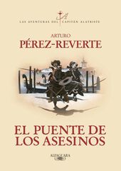 El puente de los Asesinos (Las aventuras del capitán Alatriste 7) El puente de los Asesinos (Las aventuras del capitán Alatriste 7)