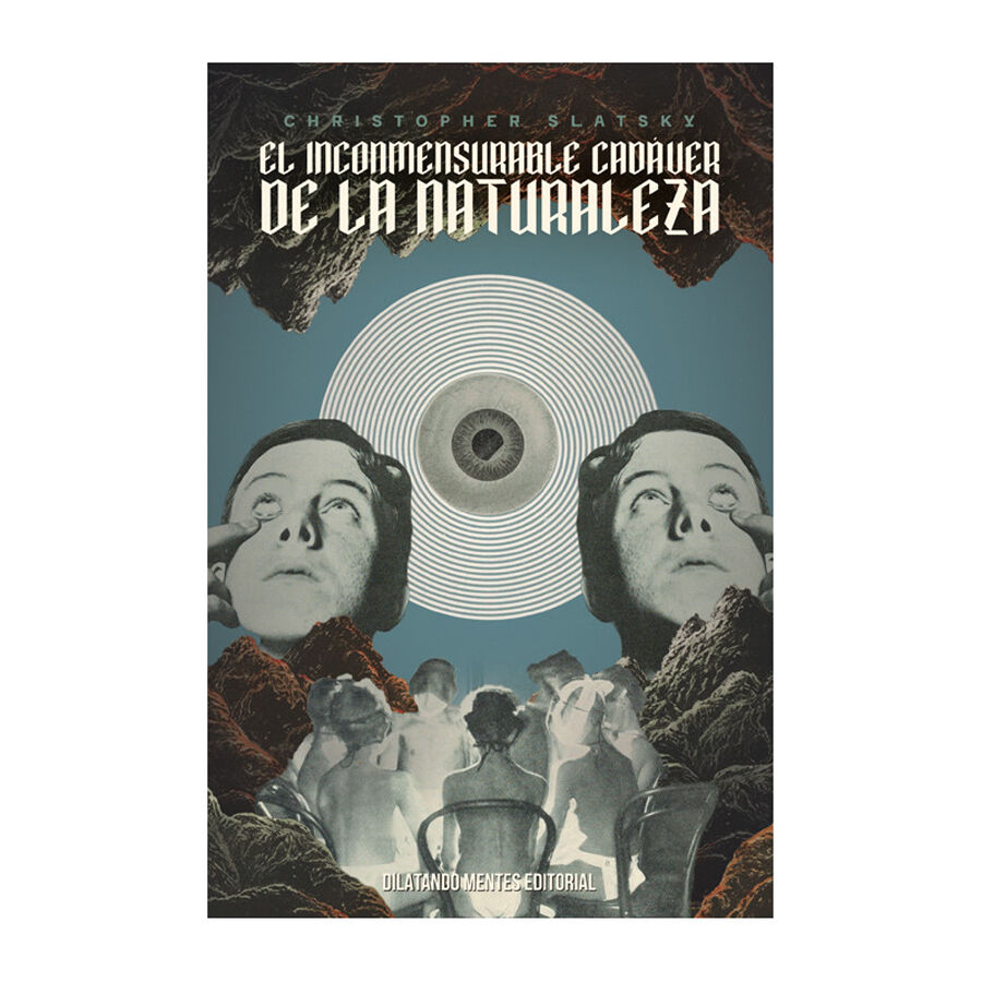 El inconmensurable cad&aacute;ver de la naturaleza