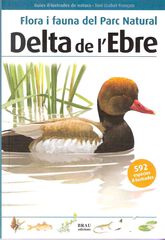 Flora i fauna del Parc Natural Delta de l'Ebre Flora i fauna del Parc Natural Delta de l'Ebre