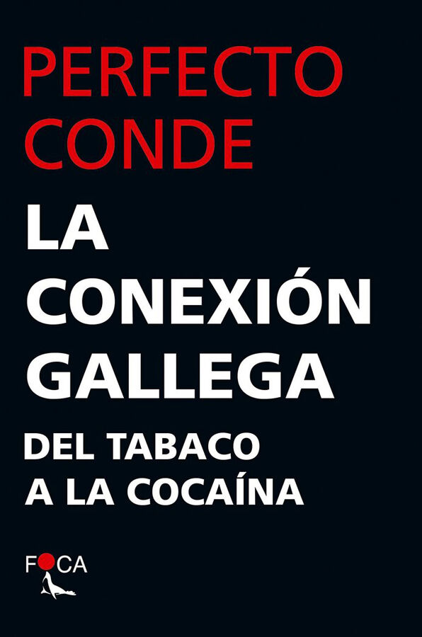 Conexi&oacute;n gallega. Del tabaco a la cocain