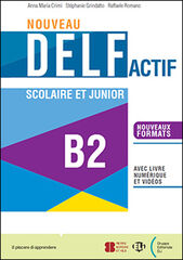 Nouveau DELF actif scolaire et junior B2 Nouveau DELF actif scolaire et junior B2