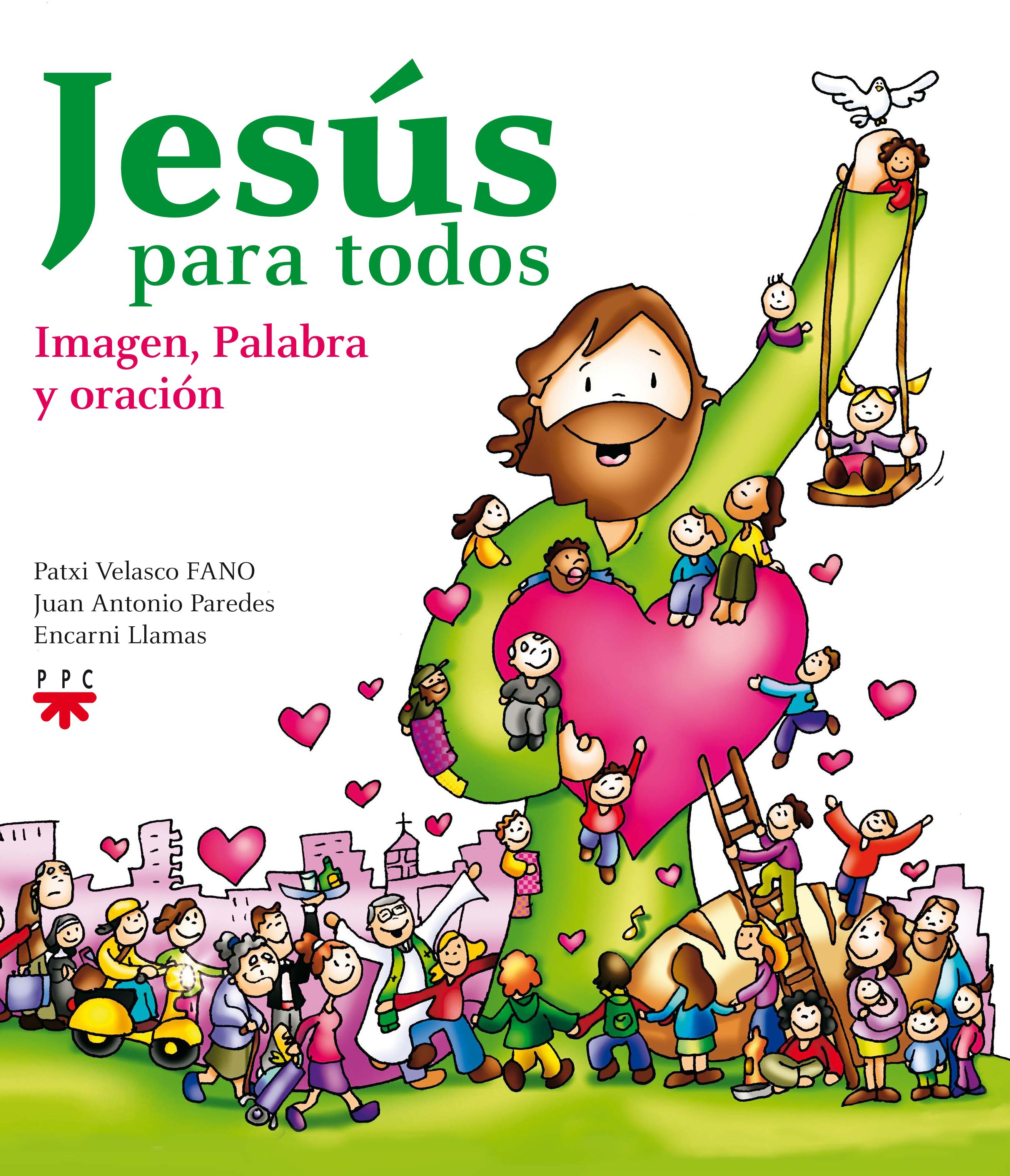 Jes&uacute;s para todos. Imagen, palabra y orac