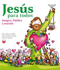 Jes&uacute;s para todos. Imagen, palabra y orac