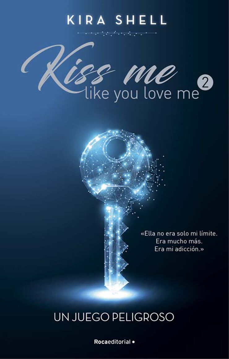 Un juego peligroso (Kiss me like you love me 2)