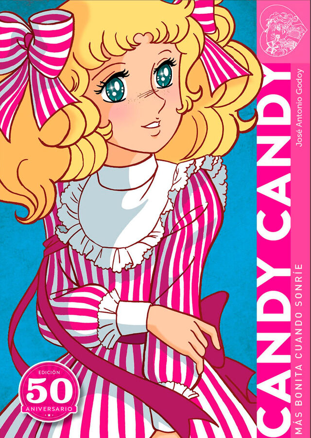 Candy Candy. M&aacute;s bonita cuando sonr&iacute;e. Edici&oacute;n 50 aniversario