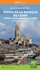Espais de la batalla de l'Ebre Espais de la batalla de l'Ebre