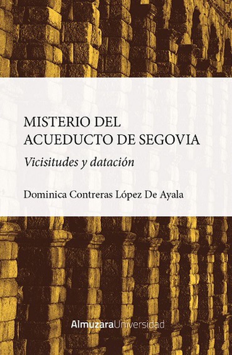 El misterio del acueducto de Segovia