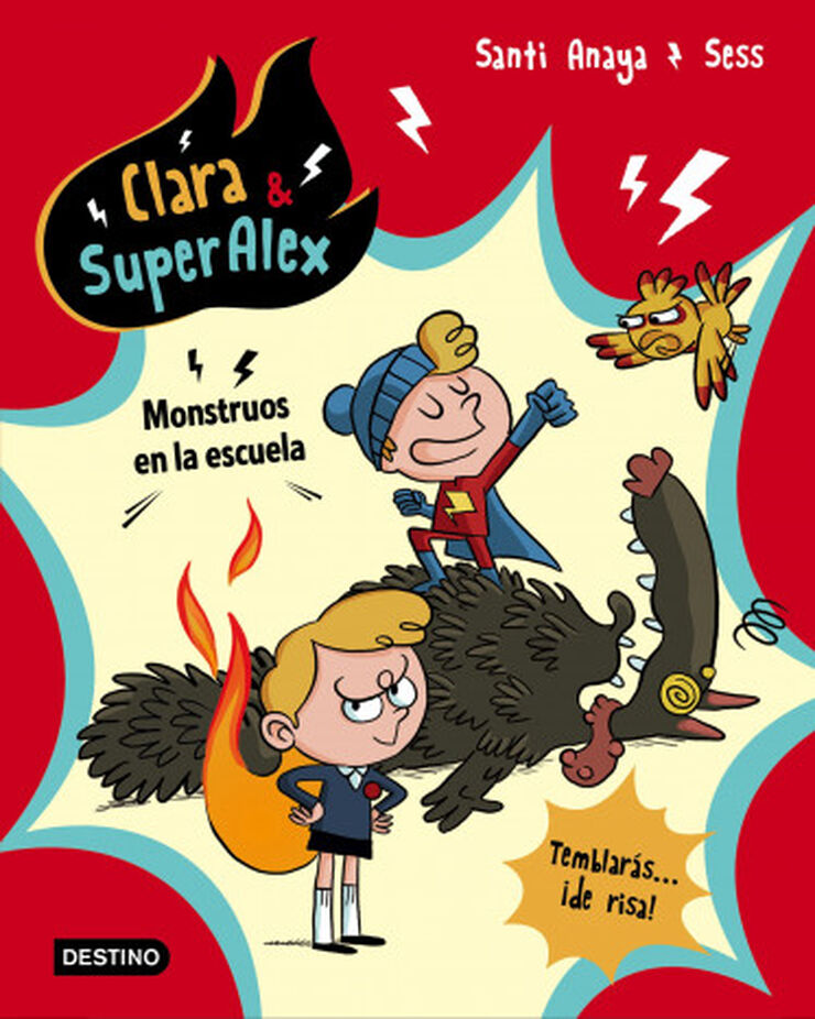 Clara & SuperAlex. Monstruos en la escue