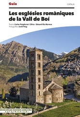 Les esglésies romàniques de la Vall de Boí Les esglésies romàniques de la Vall de Boí
