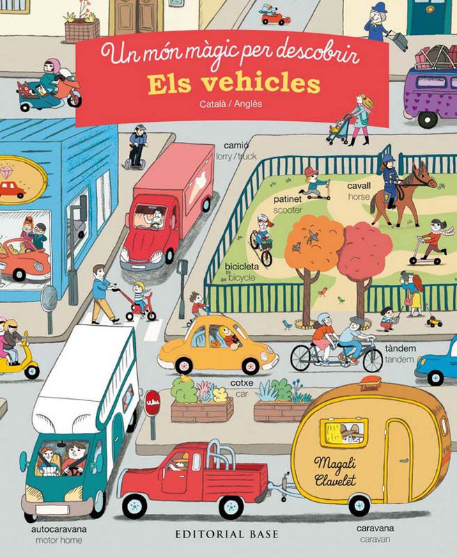 Un m&oacute;n m&agrave;gic per descobrir. Els vehicles. Catal&agrave;/angl&egrave;s