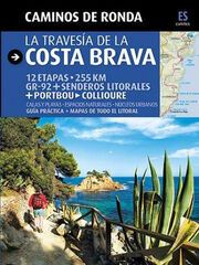 Caminos de Ronda, la travesía de la Costa Brava Caminos de Ronda, la travesía de la Costa Brava