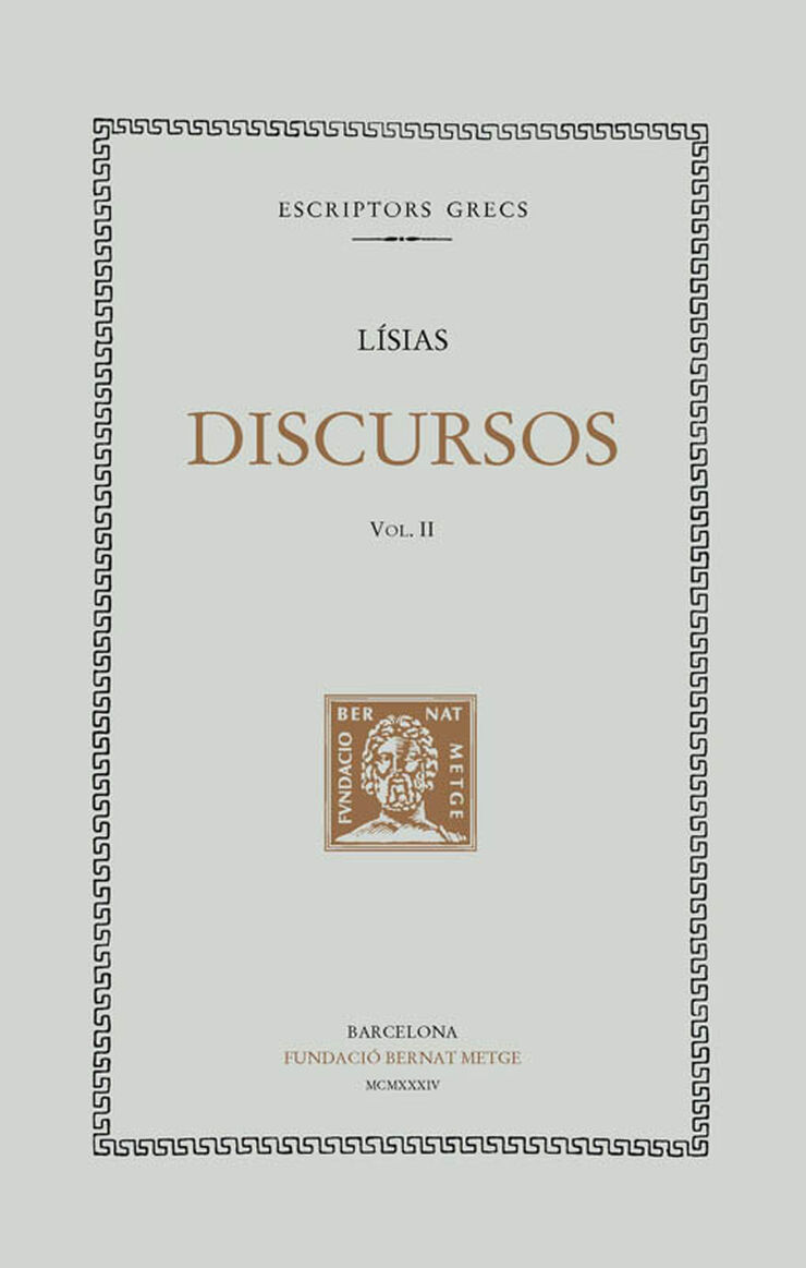 Discursos, vol. II: Contra Agorat. Contra Alcibíades per abandó de reng. Contra Alcibíades per refús