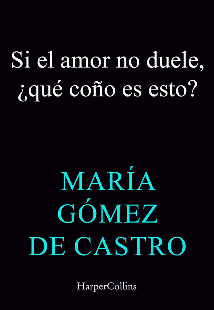 Si el amor no duele, &iquest;esto qu&eacute; co&ntilde;o es?