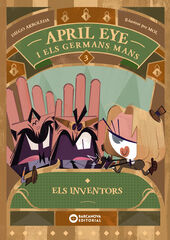 April Eye i els germans Mans. Els inventors April Eye i els germans Mans. Els inventors