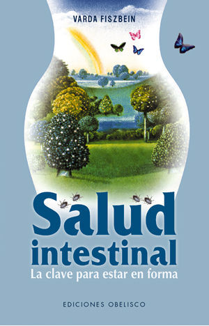 Salud intestinal: la clave para estar en