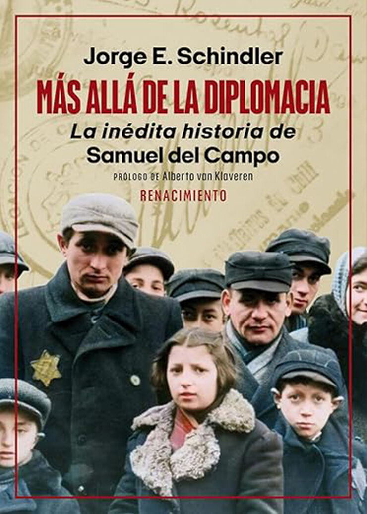 Más allá de la diplomacia. La inédita historia de Samuel del Campo