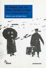 El Nadal que no vam tornar a casa El Nadal que no vam tornar a casa