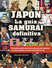 Japón. La Guía Samurái Definitiva Japón. La Guía Samurái Definitiva