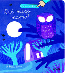 ¡Qué miedo, mamá!