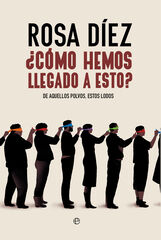 ¿Cómo hemos llegado a esto? ¿Cómo hemos llegado a esto?