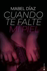 Cuanto te falte mi piel Cuanto te falte mi piel