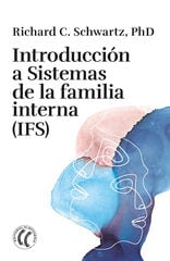 Introducción a sistemas de la familia interna (IFS) Introducción a sistemas de la familia interna (IFS)