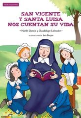 San Vicente y Santa Luisa nos cuentan su vida San Vicente y Santa Luisa nos cuentan su vida