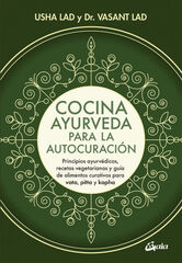 Cocina ayurveda para la autocuración Cocina ayurveda para la autocuración