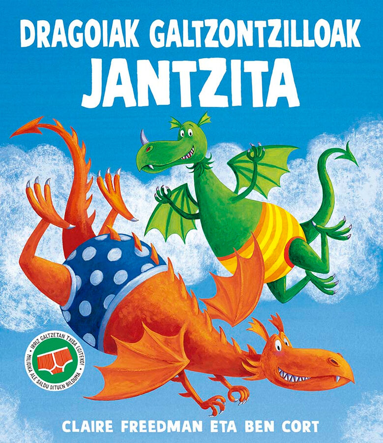 Dragoiak galtzontzilloak jantzita