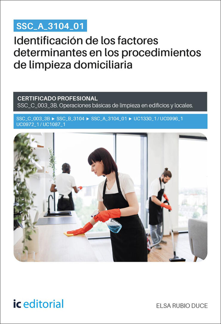 SSC_A_3104_01. Identificaci&oacute;n de los factores determinantes en los procedimientos de limpieza domiciliaria. SSC_C_003_3B
