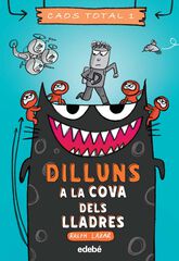 Dilluns: a la cova dels lladres Dilluns: a la cova dels lladres
