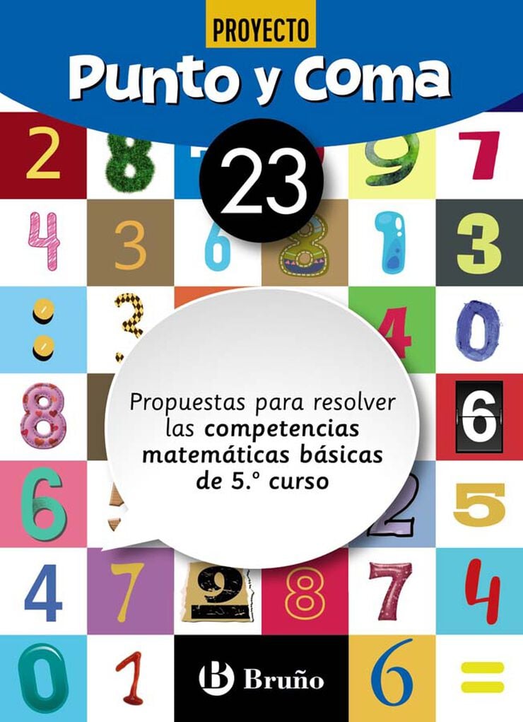 Punto y Coma Matem&aacute;ticas 23 Propuestas para resolver las competencias matem&aacute;ticas b&aacute;sicas de 5.&ordm; curso