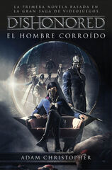 Dishonored. El hombre corroído