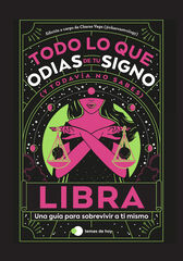 Libra: Todo lo que odias de tu signo y todavía no sabes Libra: Todo lo que odias de tu signo y todavía no sabes