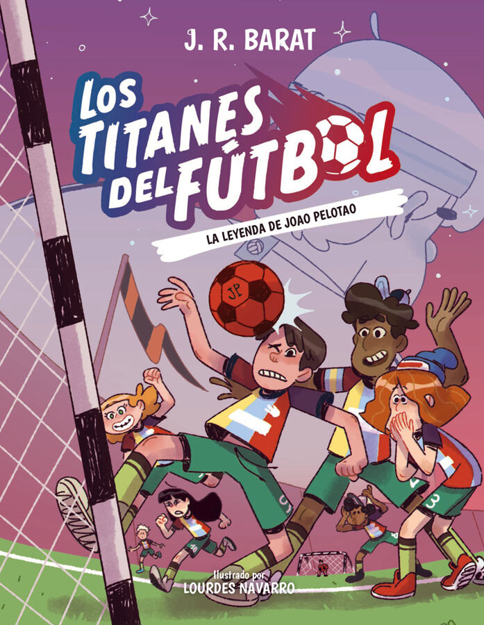 Los Titanes del f&uacute;tbol 3: La leyenda de Joao Pelotao