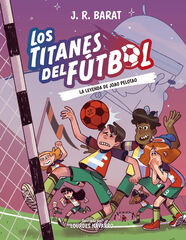 Los Titanes del fútbol 3: La leyenda de Joao Pelotao Los Titanes del fútbol 3: La leyenda de Joao Pelotao