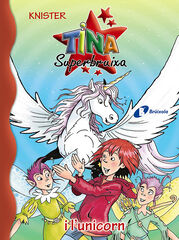 Tina Superbruixa i l'unicorn Tina Superbruixa i l'unicorn