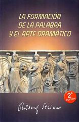 La formacion de la palabra y el arte dramático La formacion de la palabra y el arte dramático