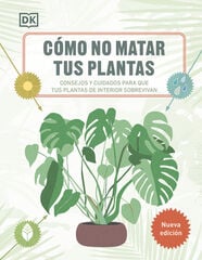 Cómo no matar tus plantas (Nueva edición) Cómo no matar tus plantas (Nueva edición)