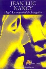 Hegel: la inquietud de lo negativo