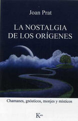 NOSTALGIA DE LOS ORÍGENES, LA NOSTALGIA DE LOS ORÍGENES, LA